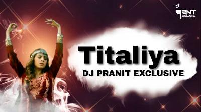Yaar Mera Titliyan Warga DJ Pranit Exclusive